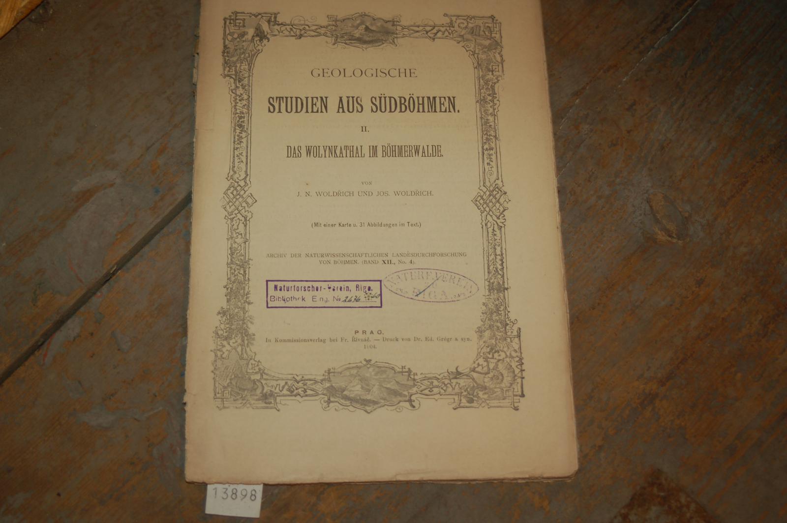 Woldrich  Geologische Studien aus Südböhmen 2. Das Wolynkathal im Böhmerwalde 