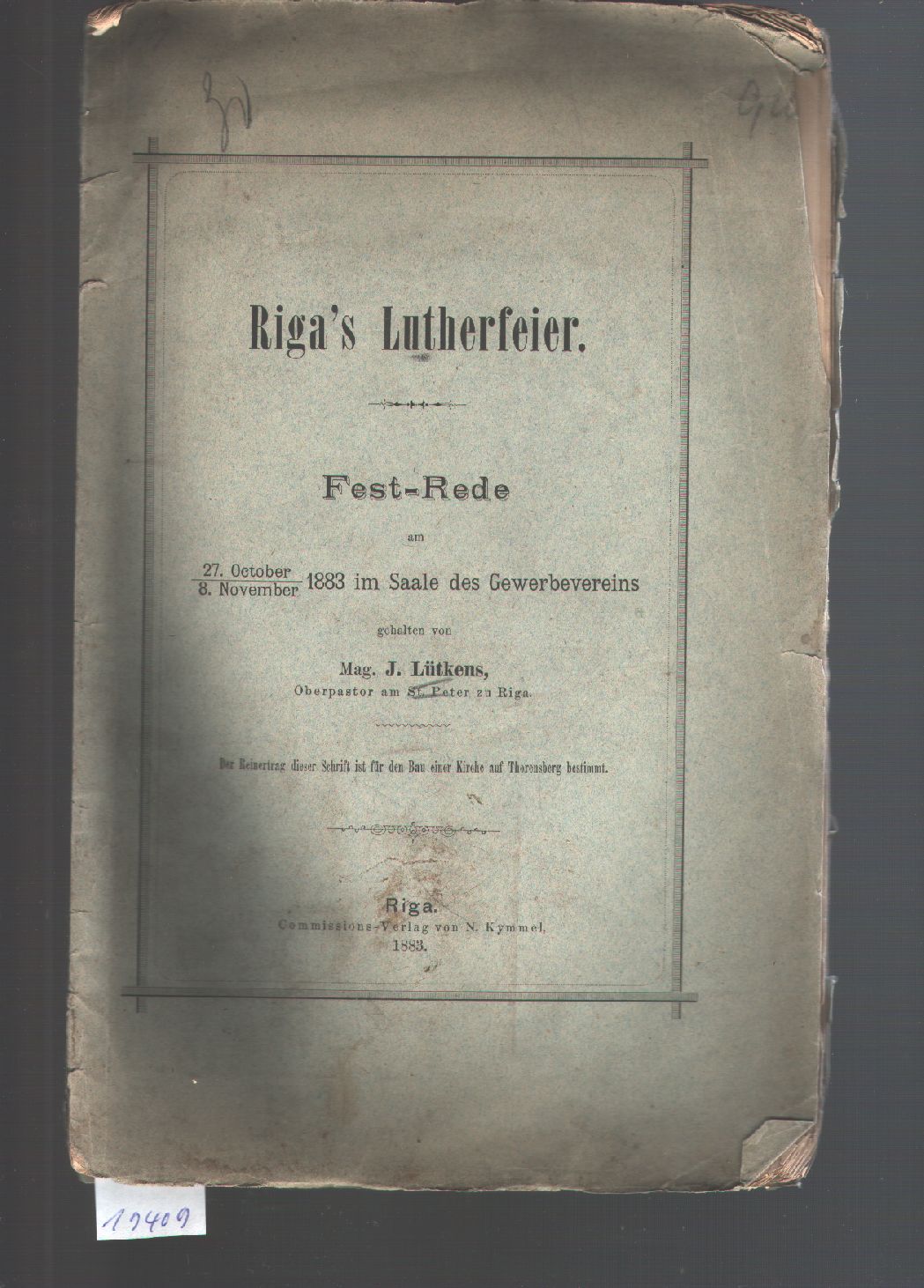 Lütkens J. Magister  Riga s Lutherfeier Festrede am 27 Oct/8 Nov. 1883 im Saale des Gewerbvereins 