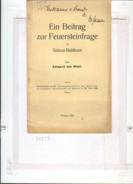 Edward von Wahl  Ein Beitrag zur Feuersteinfrage im Südost - Baltikum 