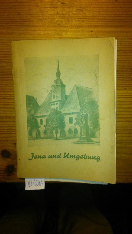 Hrsg. vom Rat der Stadt Jena  Jena und Umgebung 