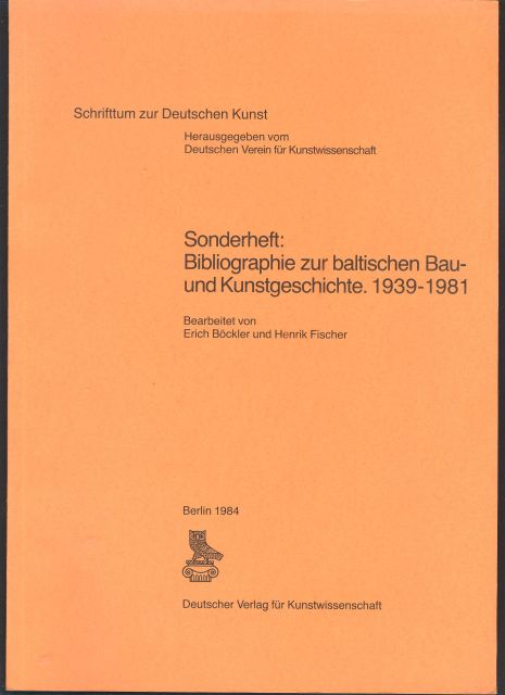 Böckler  Fischer  Bibliographie zur baltischen Bau - und Kunstgeschichte 1939 - 1981 