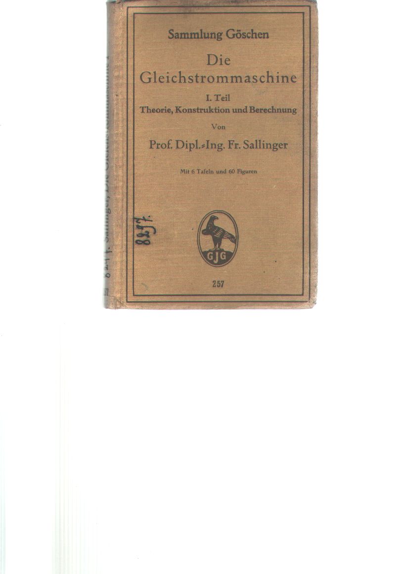 Prof. Sallinger  Die Gleichstrommaschine  I. Teil Theorie, Konstruktion und Berechnung 