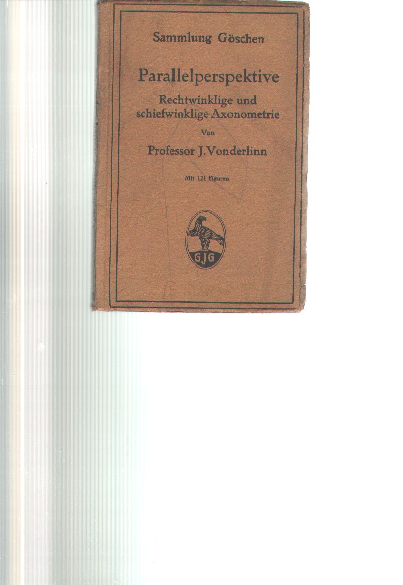 Prof. Vonderlinn  Parallelperspektive  Rechtwinklige und schiefwinklige Axonomterie 