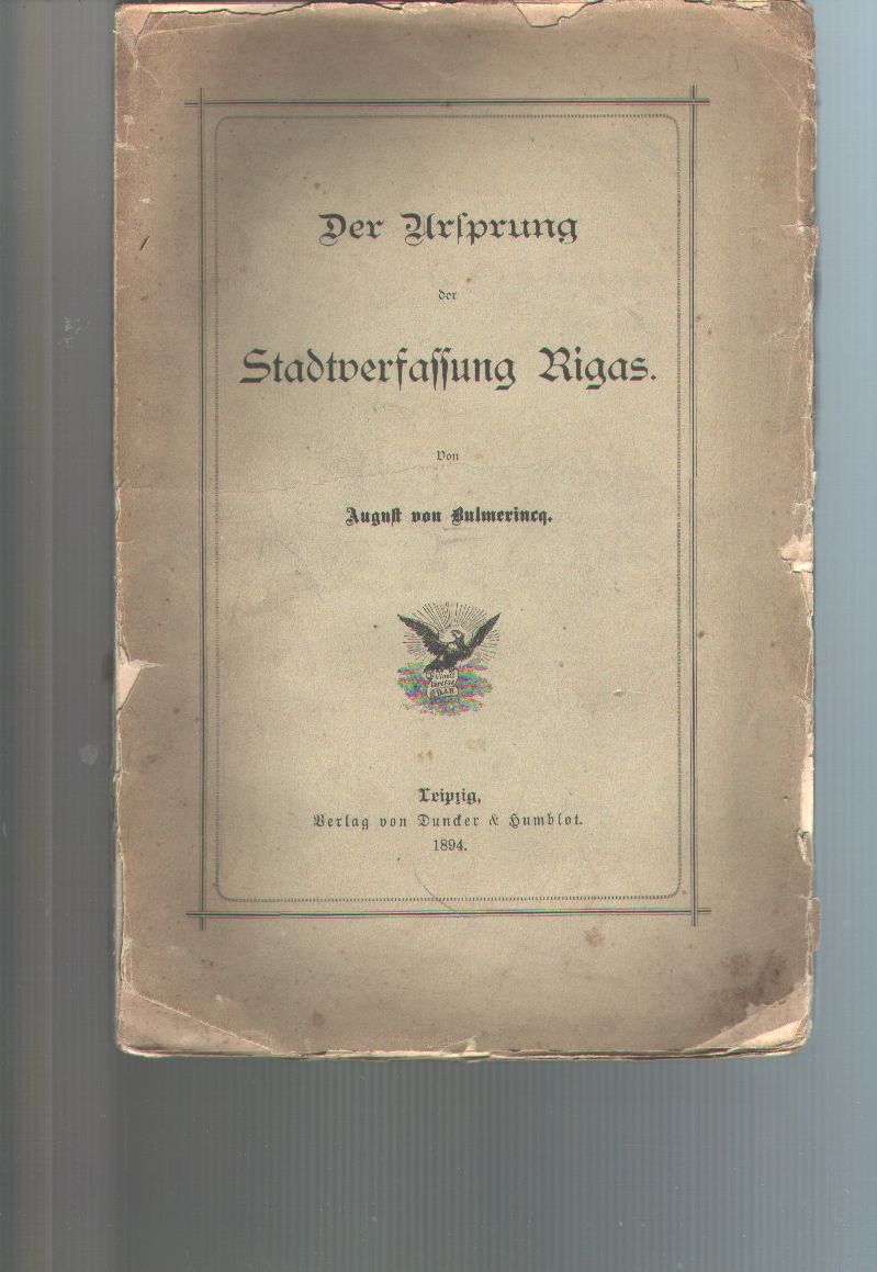 August von Blumerincq  Der Ursprung der Stadtverfassung Rigas 