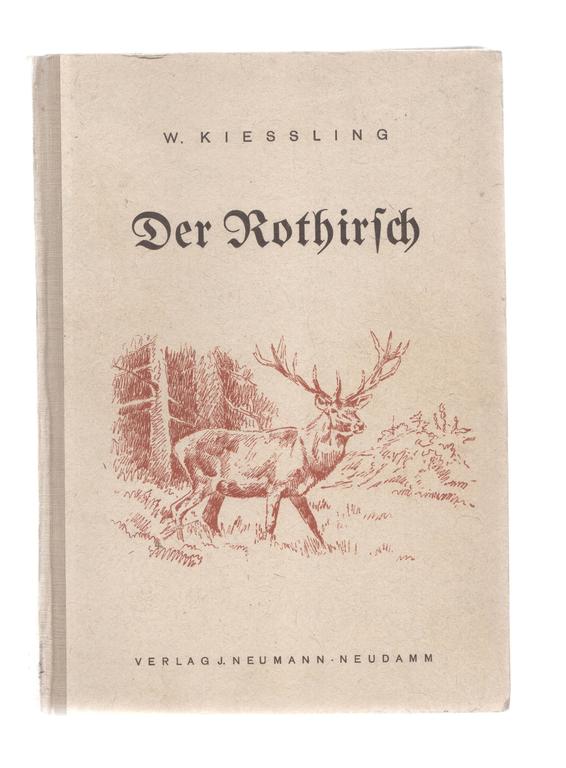 W. Kiessling  Der Rothirsch und seine Jagd 