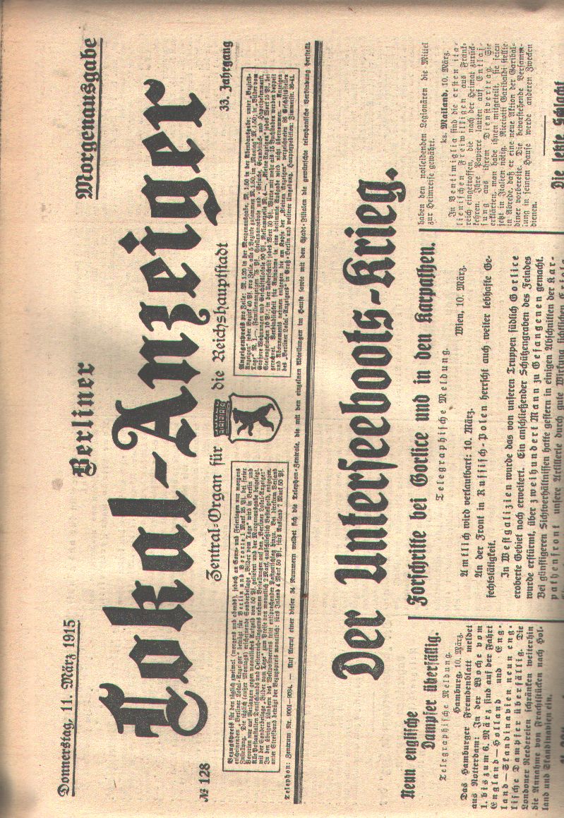 Konvolut Berliner Zeitung aus dem 1. Weltkrieg  Berliner Lokal - Anzeiger Zentral - Organ für die Reichshauptstadt 33. Jahrgang Nr. 100 24. Februar - Nr. 130  12. März 1915 