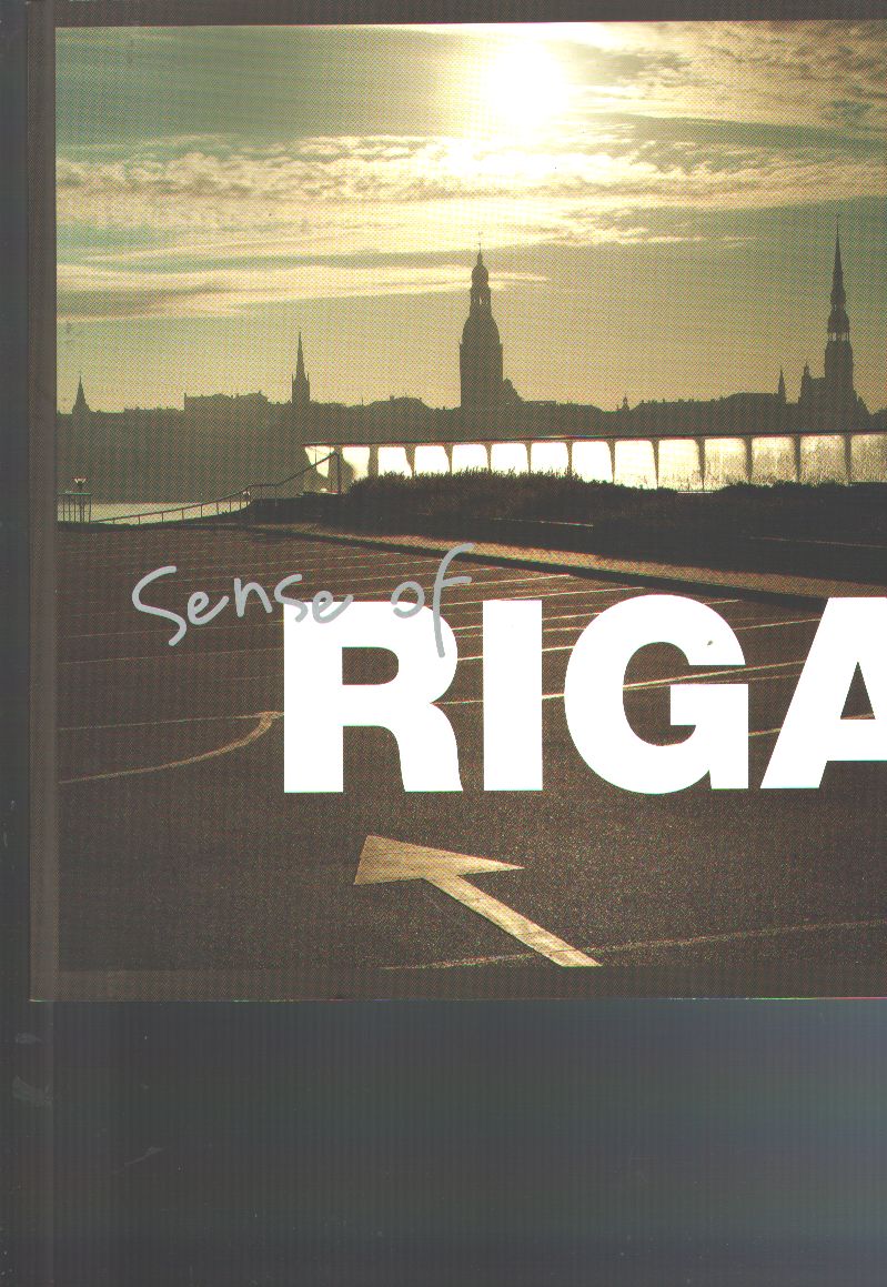 "."  Sense of Riga 