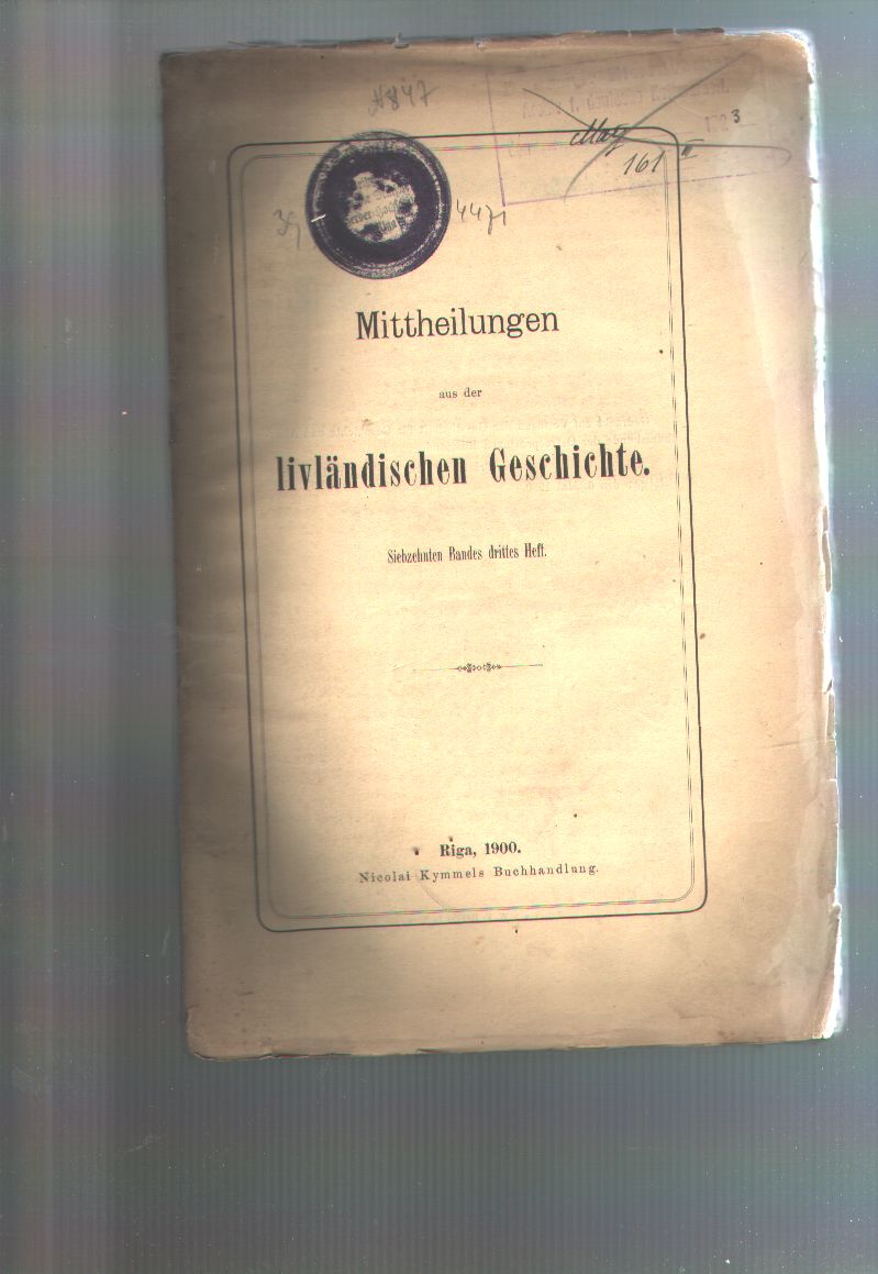 Bergegngrün, Schwartz, Bienmann  Mittheilungen aus der livländischen Geschichte  Siebzehnten Bandes drittes Heft 