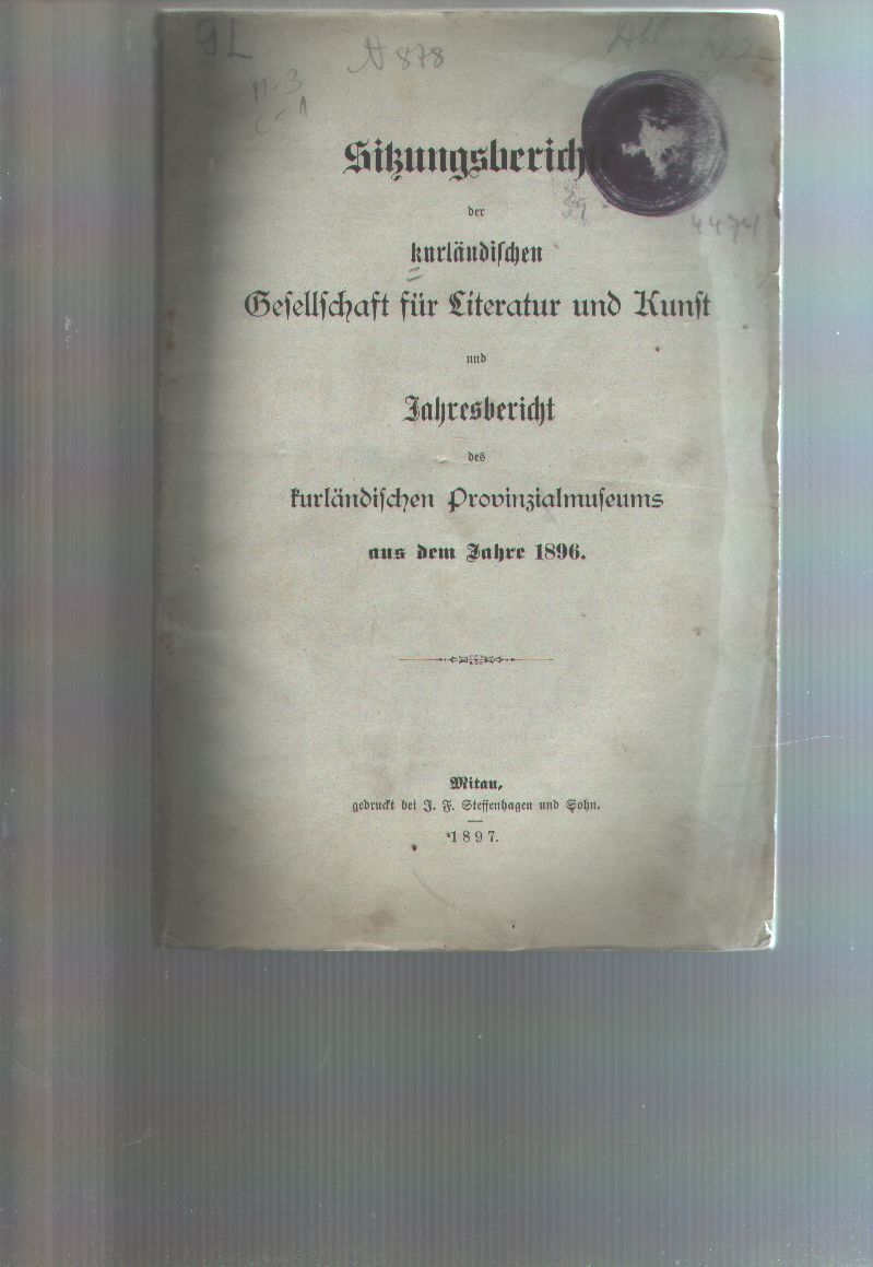 "."  Sitzungsberichte der kurländischen Gesellschaft für Literatur und Kunst und Jahresbericht des kurländischen Provinzialmuseums aus dem Jahre 1896 