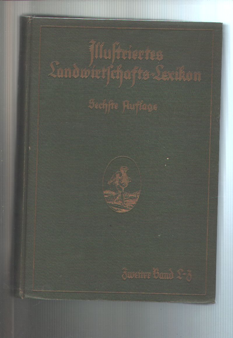 Prof Gisevius  Illustriertes Landwirtschafts - Lexikon  Zweiter Band L - Z 