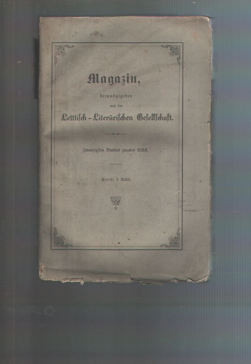 Lautenbach, Bielenstein, Winter, Trusmann  Magazin herausgegeben von der Lettisch - Literärischen Gesellschaft  Zwanzigsten Bandes zweites Stück 