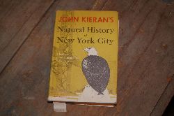 Kieran John  Natural History of New York City A book for sidewalk naturalists everywhere 