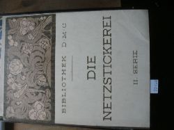 Th de Dillmont  Die Netzstickerei (2.Serie) 