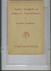 Dr. Eduard Stemplinger  Antiker Aberglaube in modernen Ausstrahlungen 