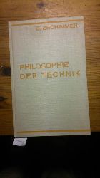 Zschimmer Eberhard Dr. Phil.  Philosophie der Technik /Einfhrung in der technische Ideenwelt 