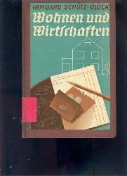 Schtz - Glck  Wohnen und Wirtschaften  Die Einrichtung und Pflege des Haushalts und die Haushaltsfhrung 