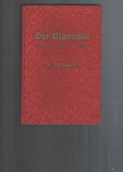 H. Liebhart  Der Mayadar  Eine Erzhlung aus Ostindien und dem Sipoy - Aufstand 