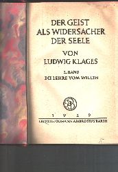 Ludwig Klages  Der Geist als Widersacher der Seele  2. Band Die Lehre vom Willen 