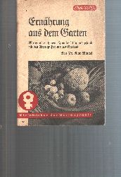 Dr, Max Winckel  Ernhrung aus dem Garten  Wie ernhre ich meine Familie billig und gesund mit den Erzeugnissen meines Gartens 