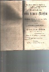 Peter Heinrich Bruce  Des Herrn Peter Heinrich Bruce  eines ehemaligen Officiers in Preuischen, Russischen und Grobritannischen Diensten, Nachrichten von seinen Reisen in Deutschland, Ruland, die Tartarey, Trkey, Westindien u. s. f.  nebst geheimen Nachrichten von Peter dem Ersten Czar von Russland. 