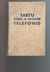 ENSV Sideministeerium  Tartu linna ja rajooni Telefonid seisuga 15. August 1974 (Tartuer Telefonbuch) 