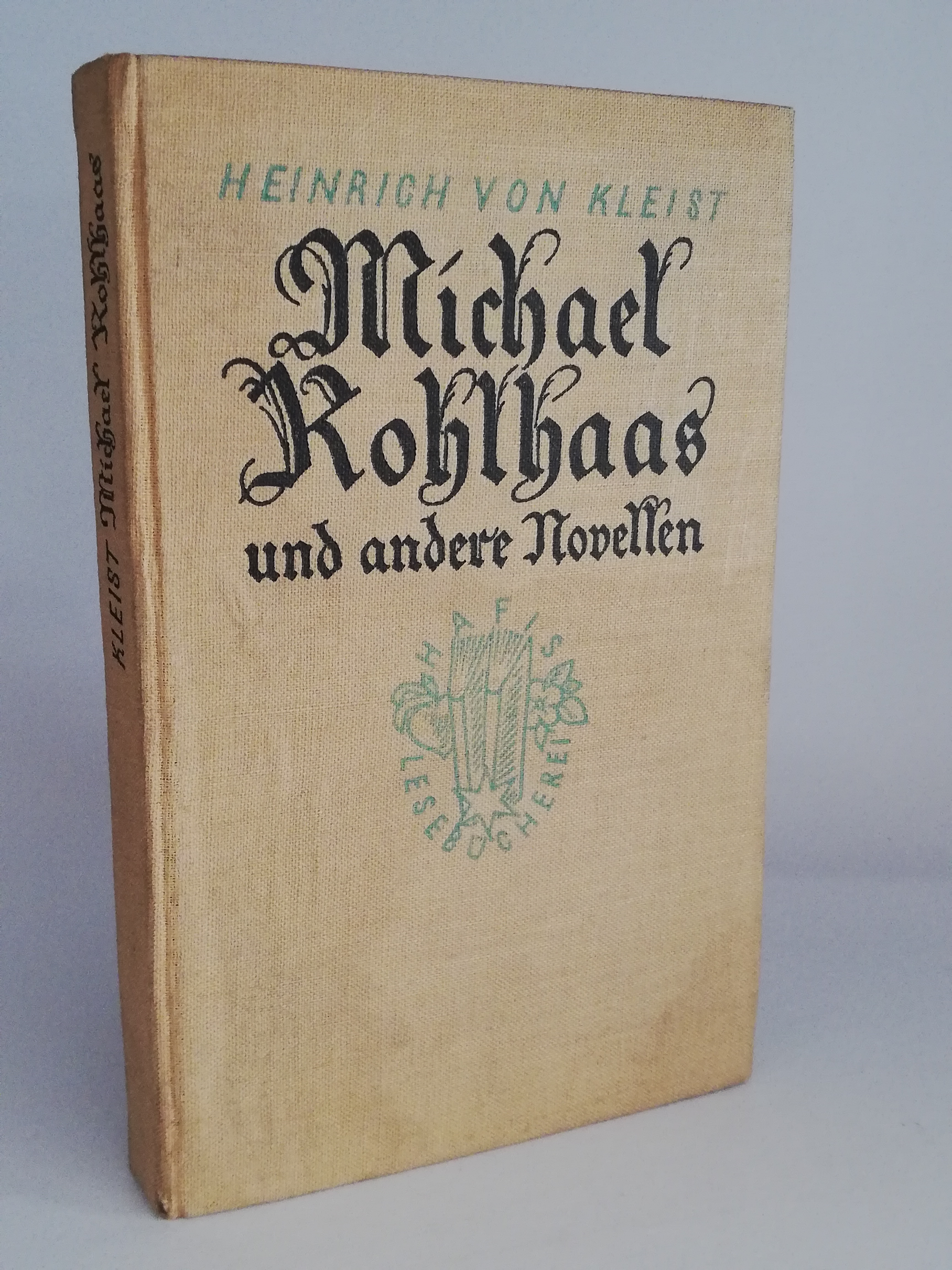 Heinrich von Kleist  MICHAEL KOHLHAAS UND ANDERE NOVELLEN 