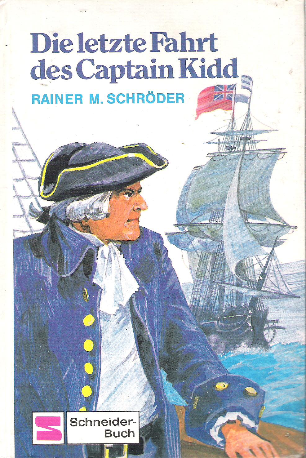 Rainer M. Schröder  Die letzte Fahrt des Captain Kidd 