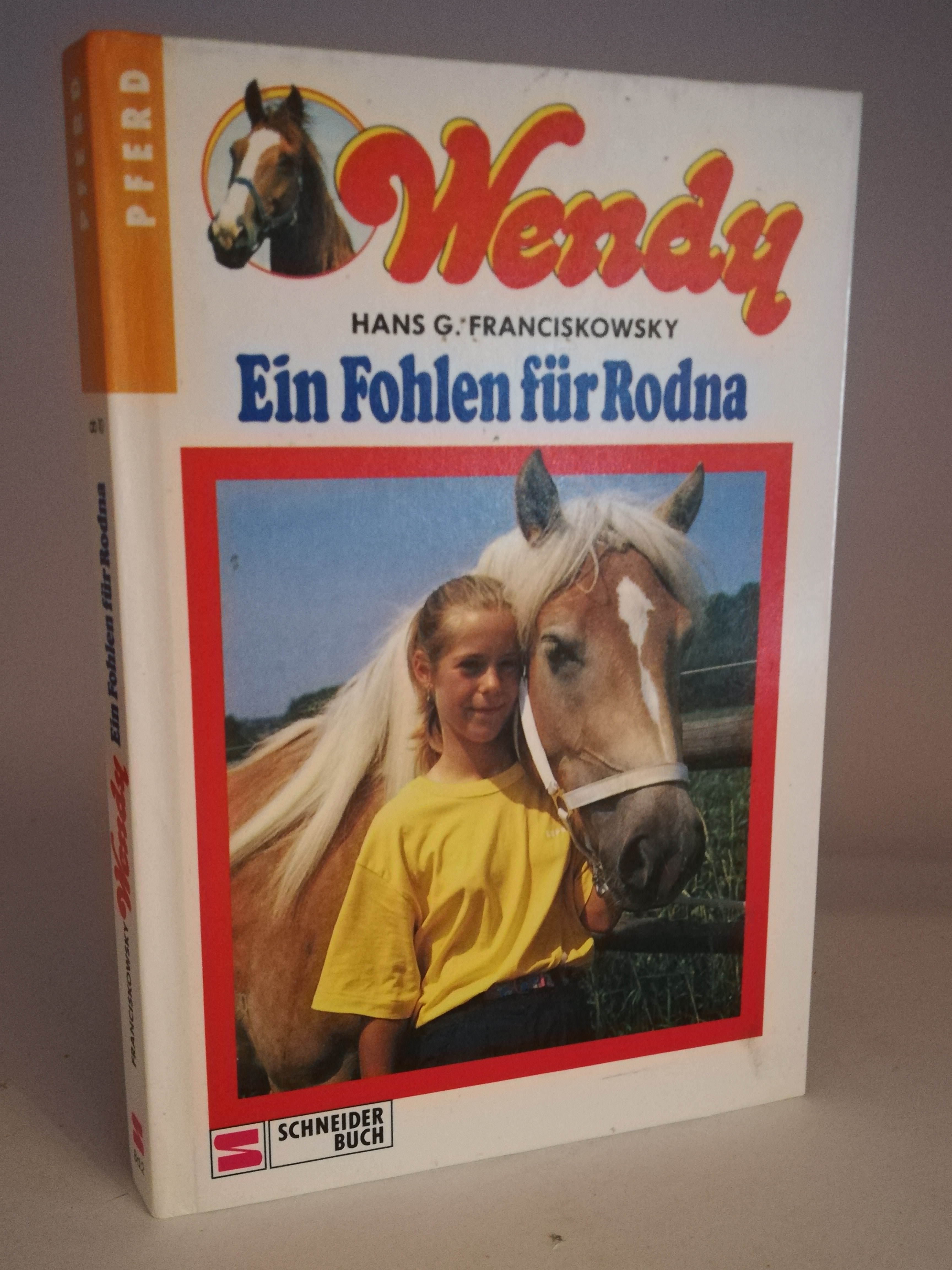 Hans G. Franciskowsky  Wendy. Ein Fohlen für Rodna 