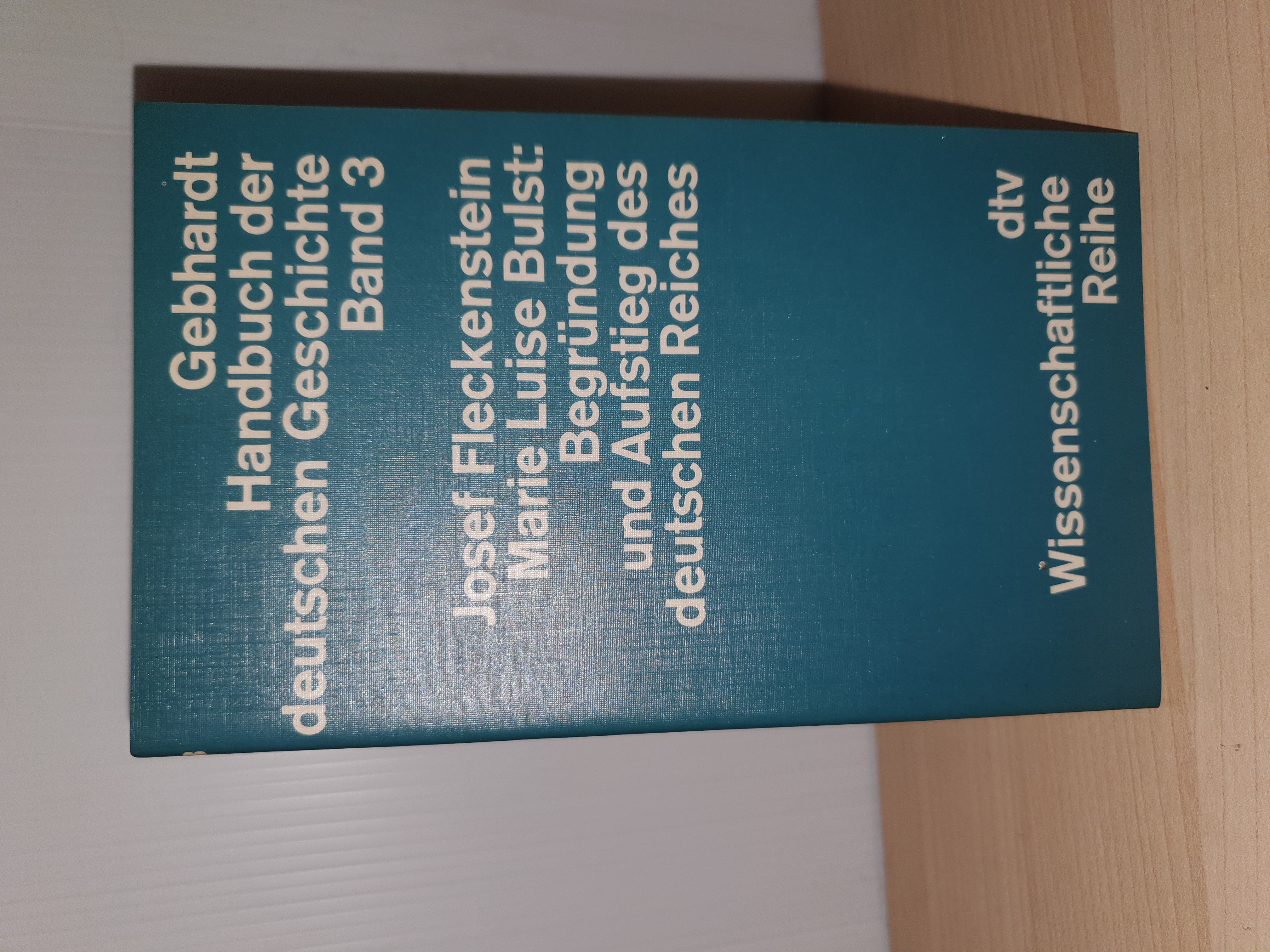 Josef Fleckenstein. Marie Luise Bulst  Gebhart Handbuch der deutschen Geschichte Band 3. Begründung und Aufstieg des deutschen Reiches 