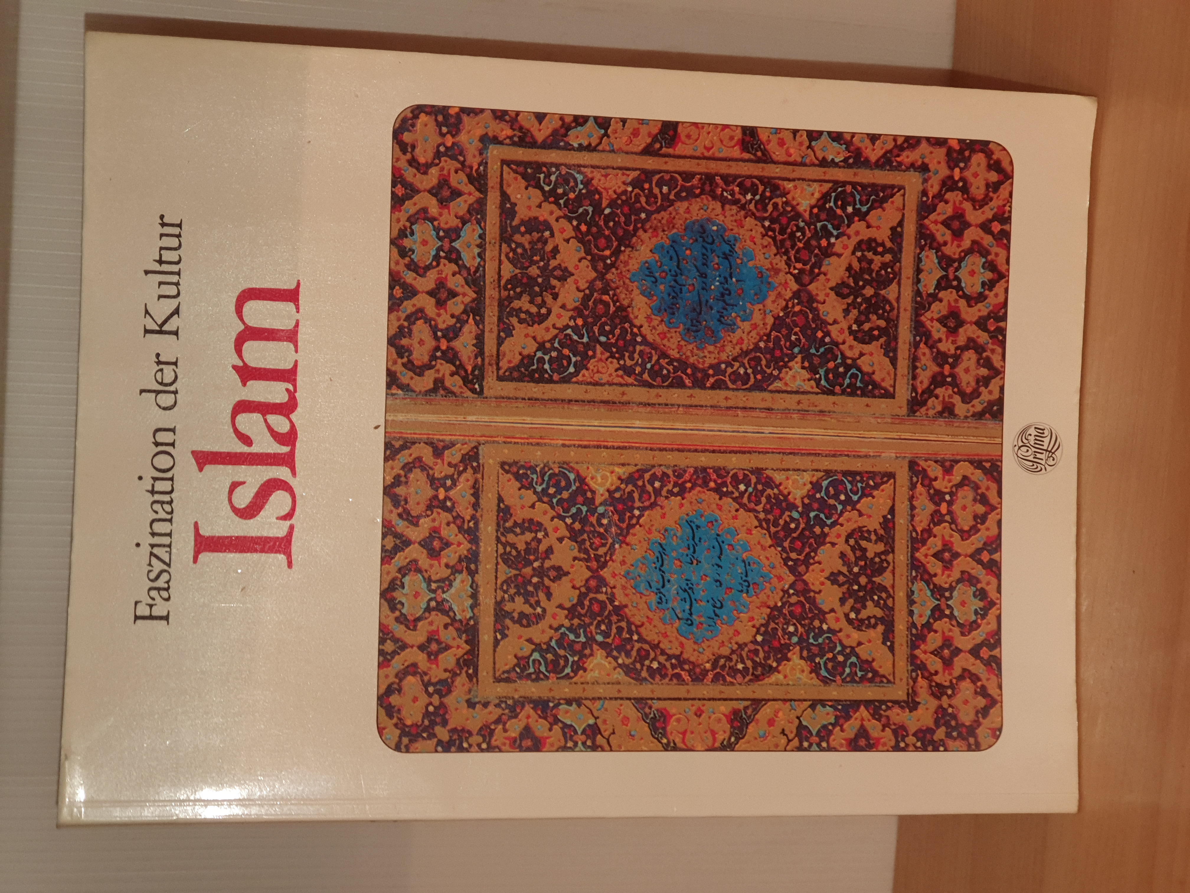 Miriam Meier  Faszination der Kultur Islam. Mit 48 Farbtafeln und 67 einfarbingen Abbildungen. 