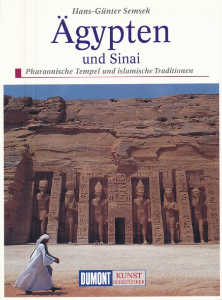 SEMSEK, HANS-GÜNTER.  Ägypten und Sinai. Pharaonische Tempel und islamische Traditionen. 