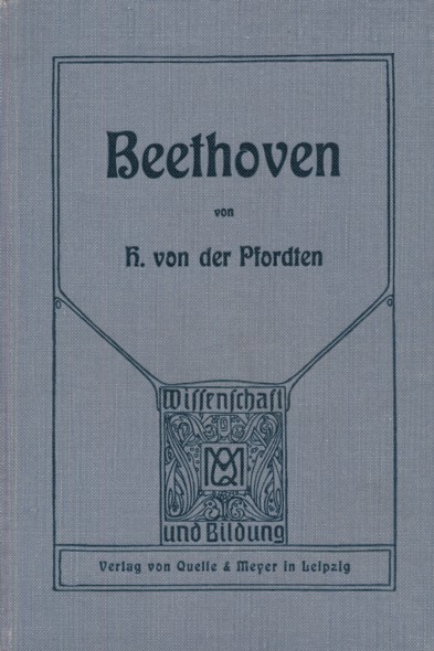 PFORDTEN, HERMANN Frhr. v. d.  Beethoven.  