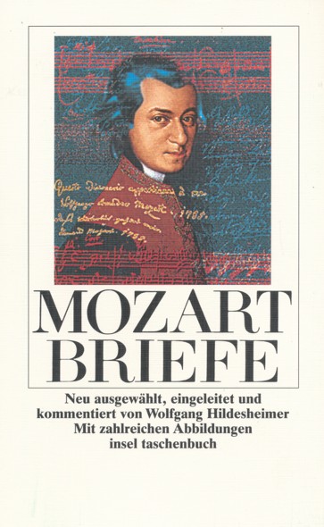 MOZART, WOLFGANG AMADEUS.  Briefe. Neu ausgewählt, eingeleitet und kommentiert von Wolfgang Hildesheimer. 