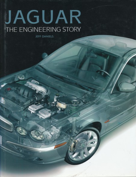DANIELS, JEFF.  Jaguar. The Engineering Story.  