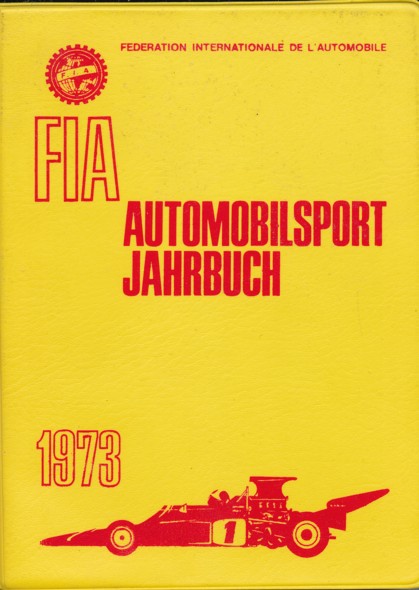   FIA (Federation Internationale de l'Automobile) AUTOMOBILSPORT JAHRBUCH 1973.  