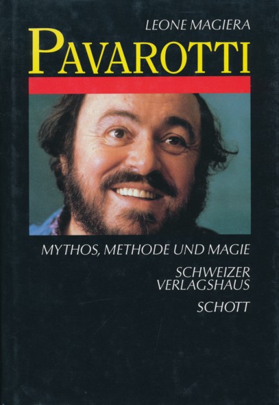 MAGIERA, LEONE.  Pavarotti. Mythos, Methode und Magie. Aus dem Italienischen übersetzt von Franziska Koller und Dieter W. Portmann. 