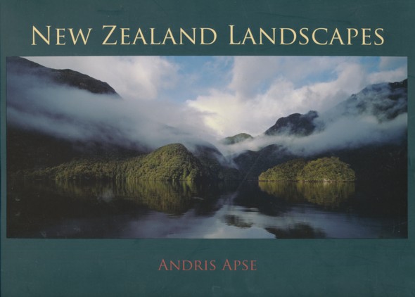 APSE, ANDRIS.  New Zealand Landscapes. Photography by Andris Apse. Introduction by Andy Dennis. 
