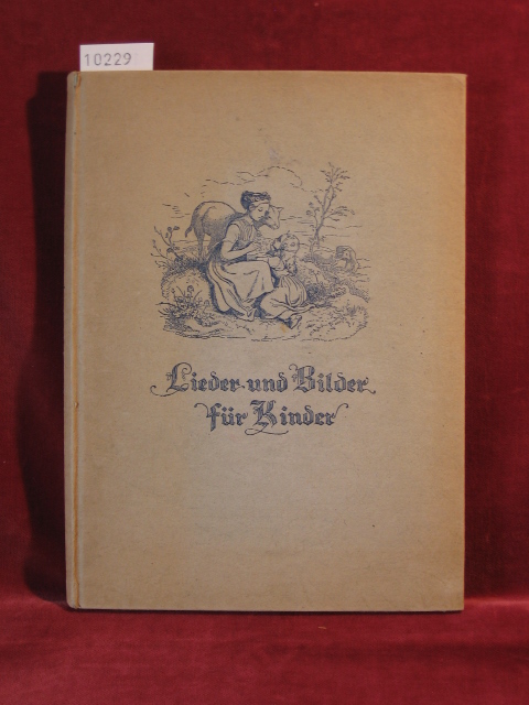 Hobrecker, Karl (Herausgeber):  Lieder und Bilder für Kinder. 