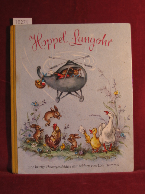 Hummel, Lore:  Hoppel Langohr. Eine lustige Hasengeschichte mit Bildern von Lore Hummel. 