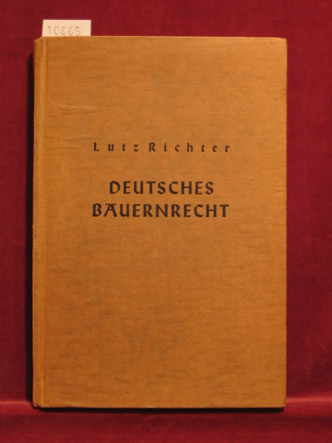 Richter, Lutz:  Deutsches Bauernrecht. 