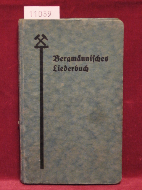   Bergmännisches Liederbuch. 