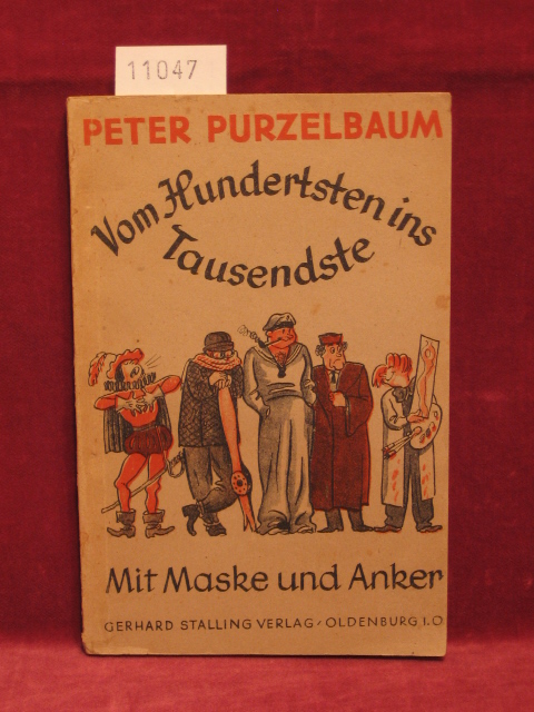 Peter Purzelbaum:  Vom Hundertsten ins Tausendste, II: Mit Maske und Anker. 