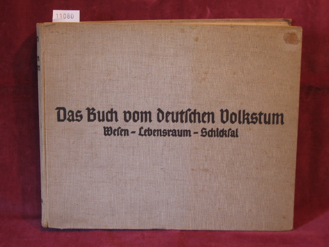 Gauß, Paul (Herausgeber):  Das Buch vom deutschen Volkstum. Wesen - Lebensraum - Schicksal. 