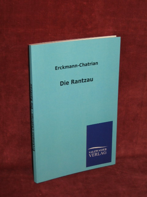 Erckmann - Chatrian:  Die Rantzau. Schauspiel in vier Aufzügen. 