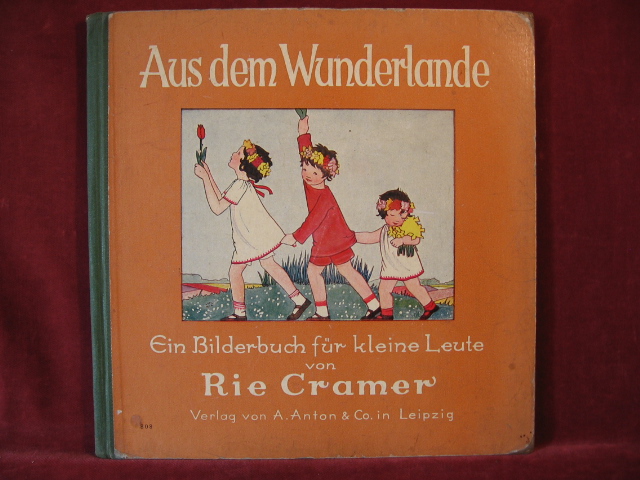 Cramer, Rie:  Aus dem Wunderlande. Ein Bilderbuch für kleine Leute. 