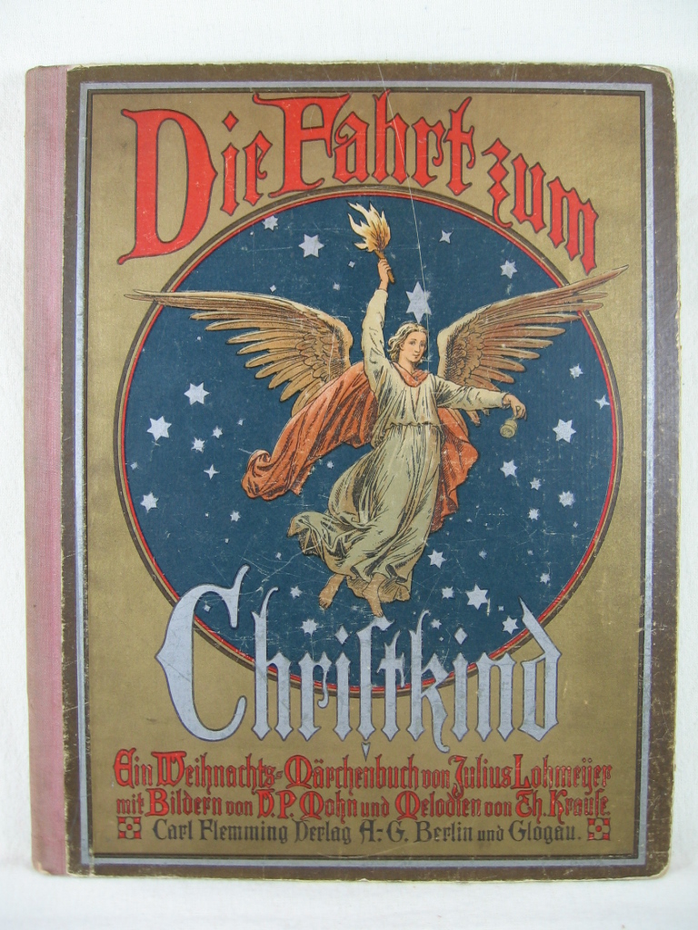 Lohmeyer, Julius:  Die Fahrt zm Christkind. Ein Weihnachts-Märchenbuch. 
