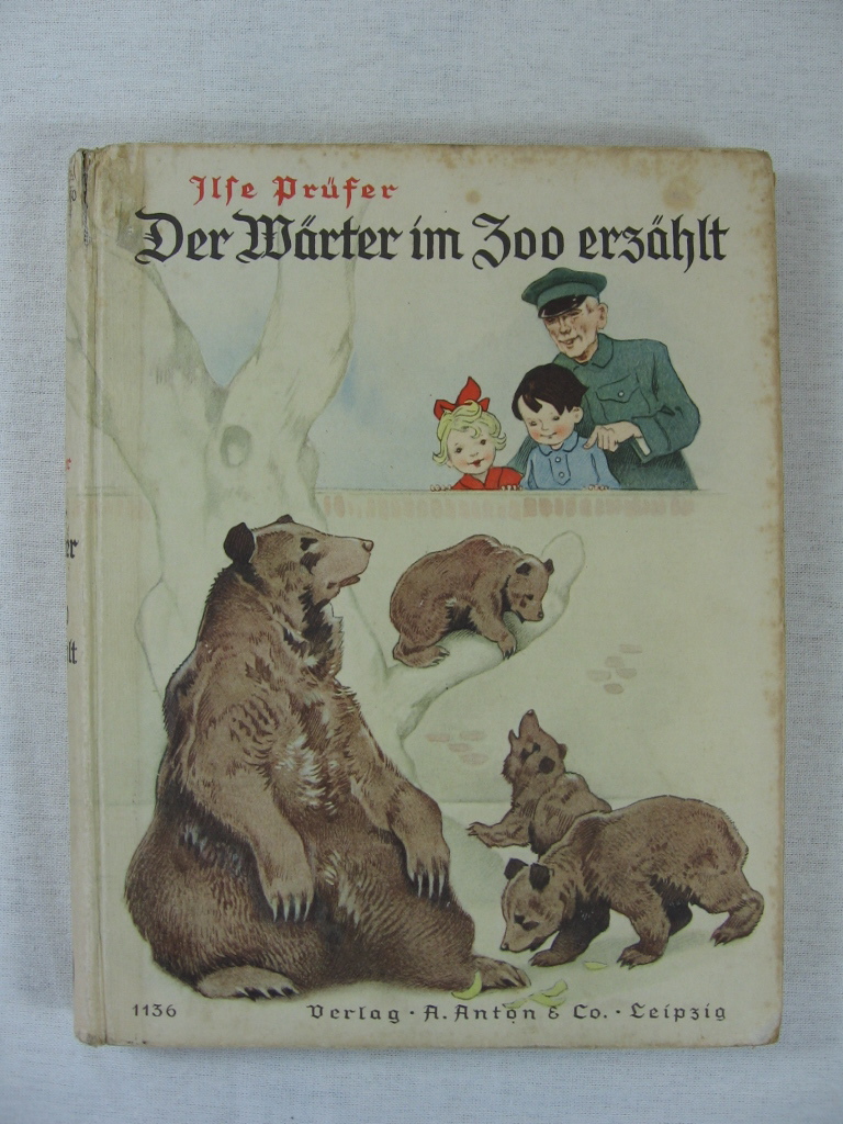 Prüfer, Ilse:  Der Wärter im Zoo erzählt. Geschichten, die er von Tieren erlauschte. 