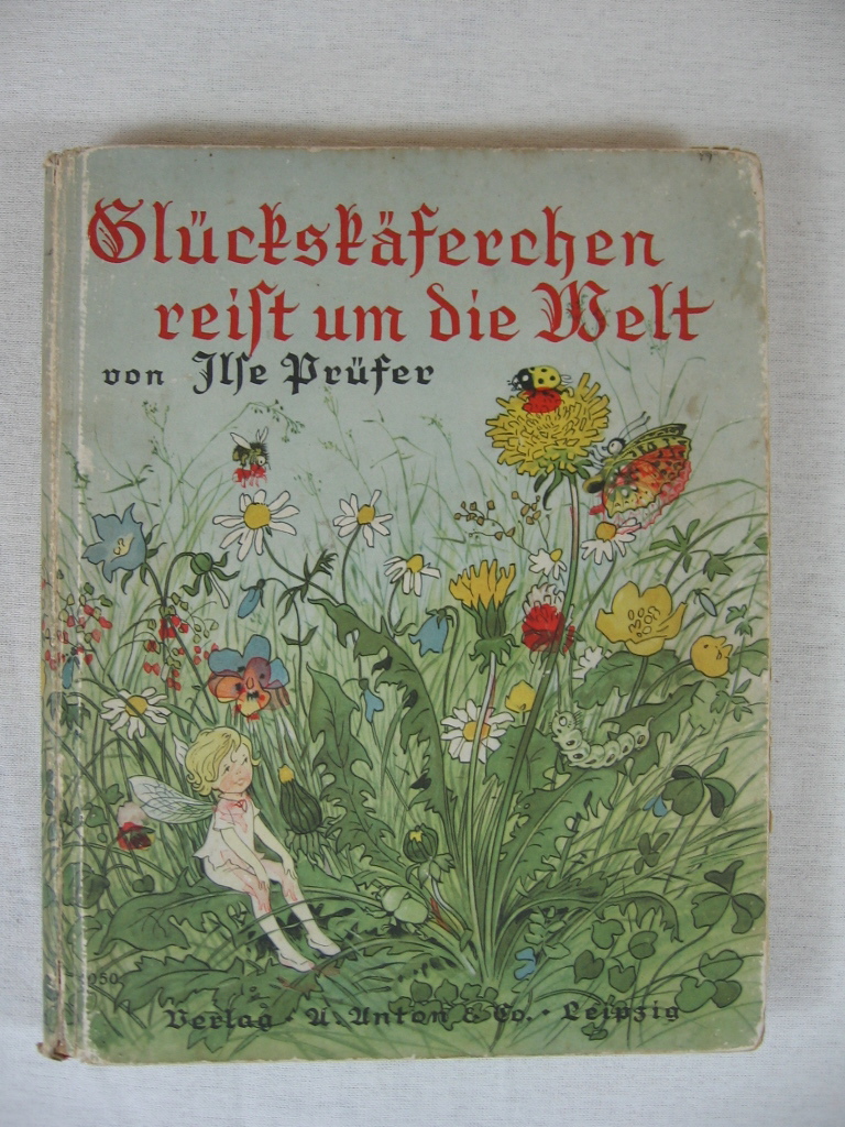 Prüfer, Ilse:  Glückskäferchen reist um die Welt. Ein abenteuerliches Märchen von Tieren und Blumen. 