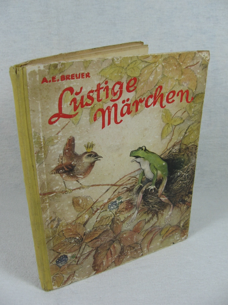 Breuer, A. E.:  Lustige Märchen. (Innentitel): Lustige Märchen für kleine Leute. 