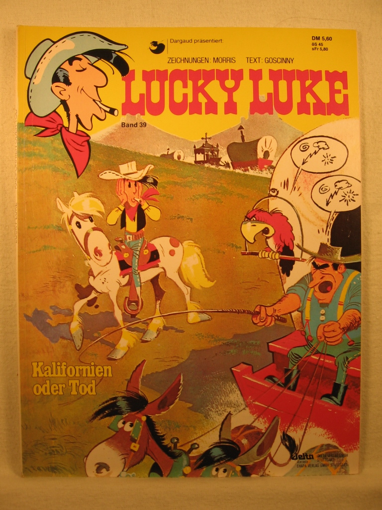 Goscinny, Rene / Morris (d.i. Maurice de Bevere):  Lucky Luke. Band 39: Kalifornien oder Tod. 